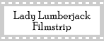 View the Lady Lumberjack filmstrip - 80 snapshots and drawings of Dorothea's life.